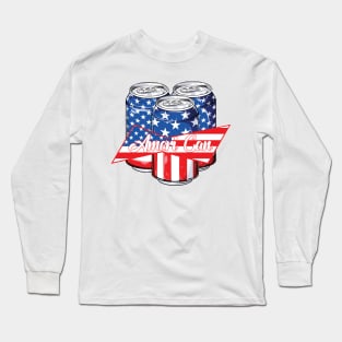 Ameri Can 4th Of July Independence Day Gift For Men Women Long Sleeve T-Shirt